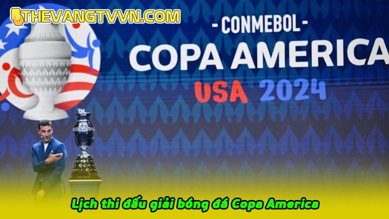 Lịch thi đấu giải bóng đá Copa America