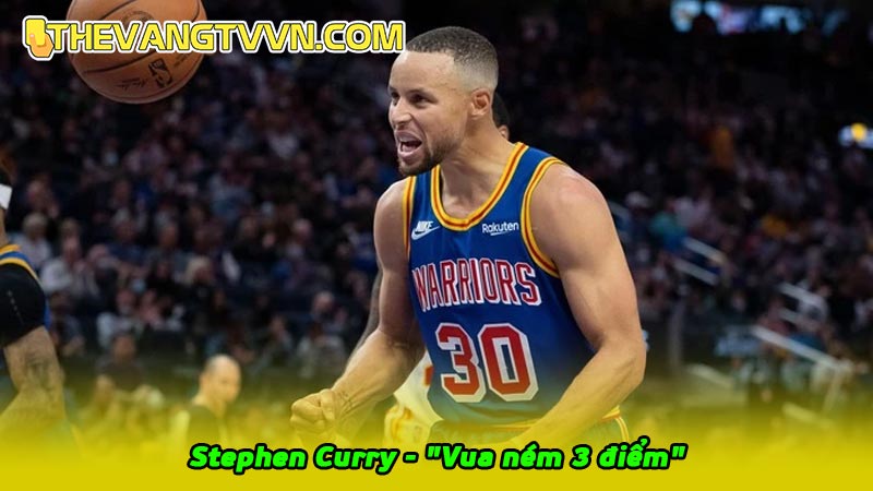 Stephen Curry - "Vua ném 3 điểm"