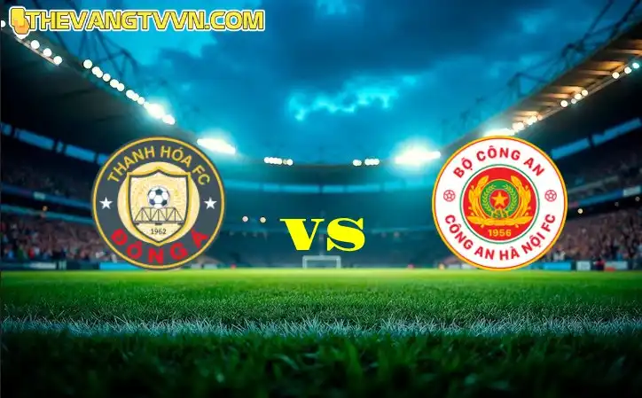 Soi kèo bđ V-League Thanh Hóa vs Công An Hà Nội